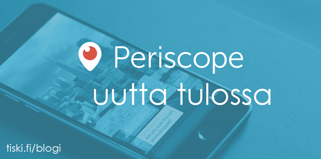 Periscope päivittyy: ”sticky replays” saa yleisöt kasvuun