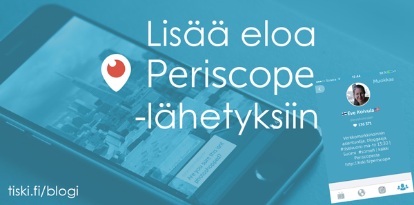 piristä Periscope-lähetyksiäsi helpolla tavalla