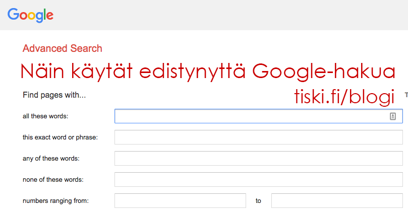 kuinka käytät edistynyttä Google-hakua – 5 vinkkiä ja hyvä tietää laillisista ”varkauksista”