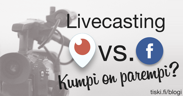 Periscope vs. Facebook Live – merkittävimmät erot